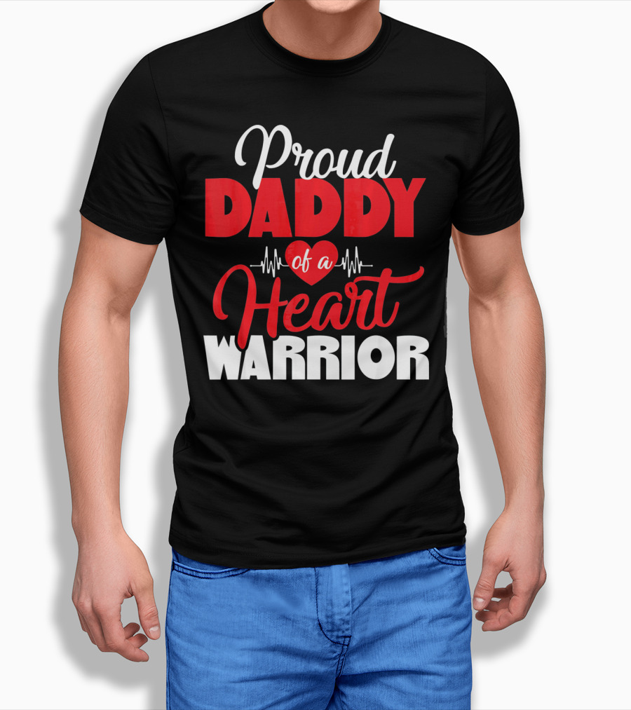 Proud Daddy of a Heart Warrior CHD Aware T-Shirt