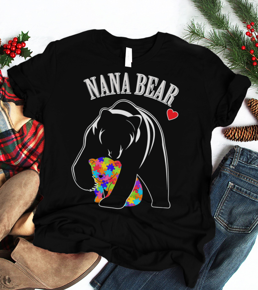 Nana Bear Autism Awareness Puzzle Heart Love T-Shirt