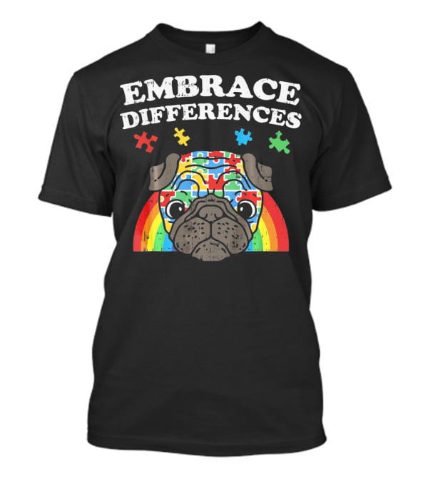 Embrace Differences Autism Awareness Pug With Puzzle Pieces And Rainbow T-Shirt
