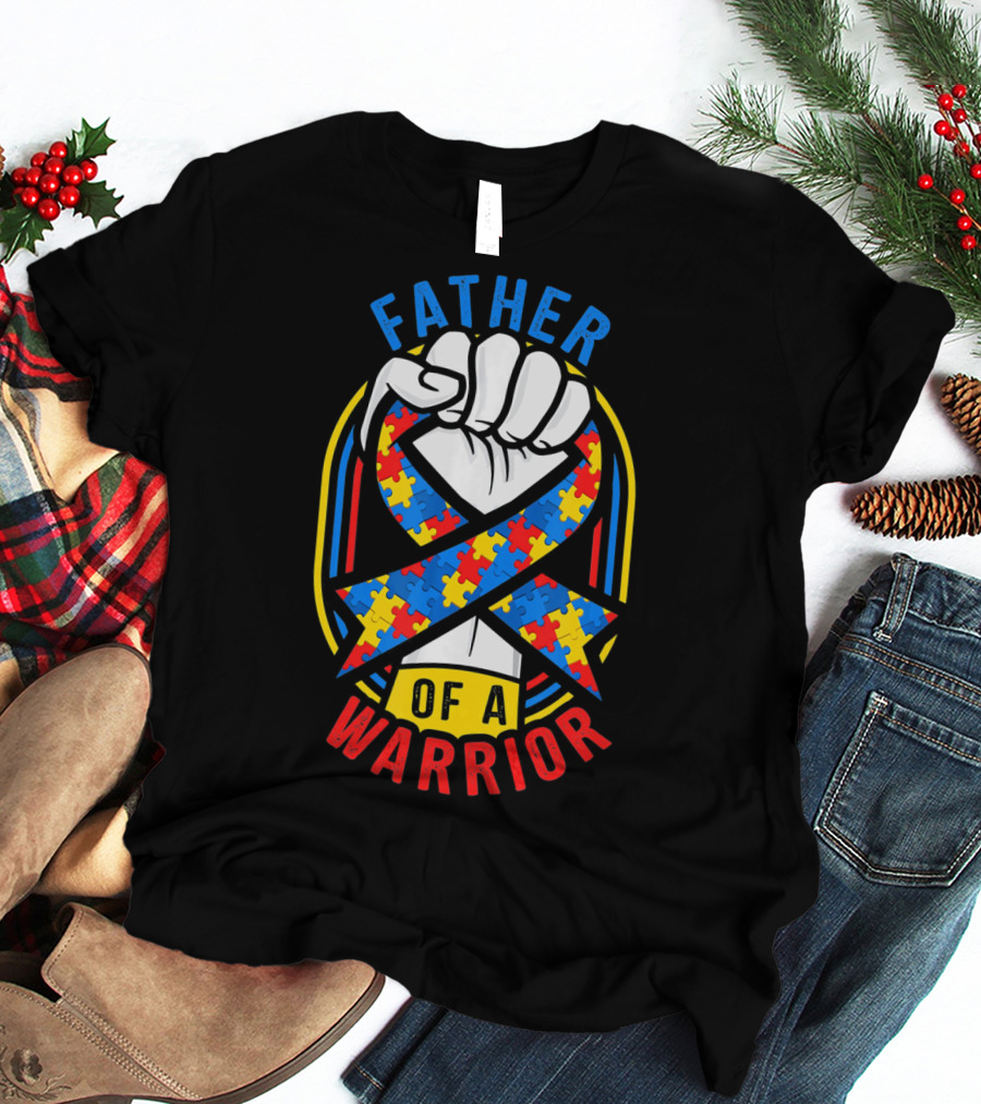 Father Of A Warrior Autism Awareness Puzzle Ribbon Fist T-Shirt