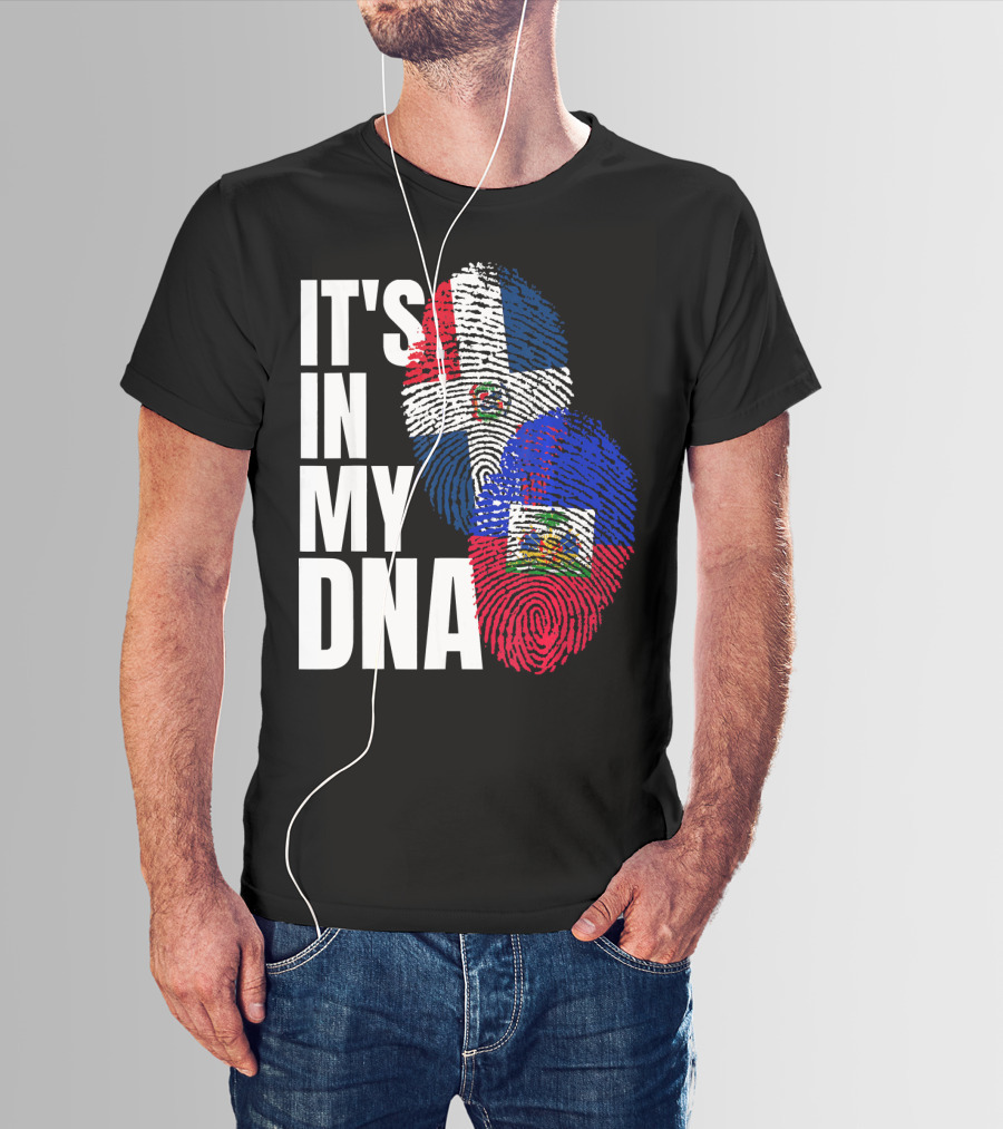 IT'S IN MY DNA Haitian And Dominican Flag Heritage Mix T-Shirt