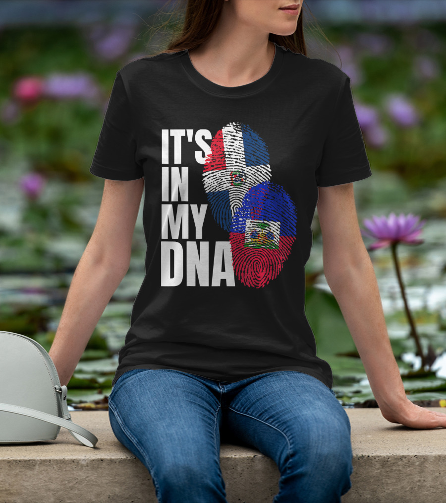 IT'S IN MY DNA Haitian And Dominican Flag Heritage Mix T-Shirt