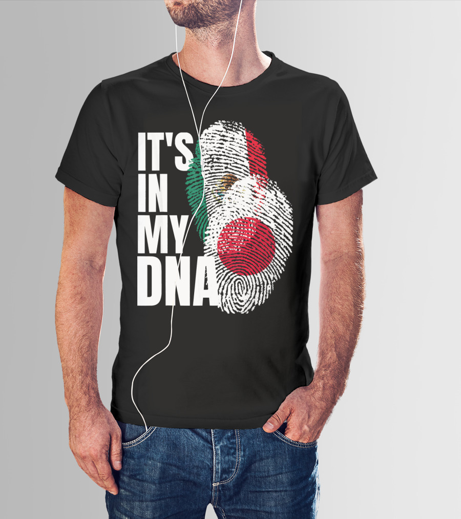 IT'S IN MY DNA Japanese Mexican Mix Heritage T-Shirt