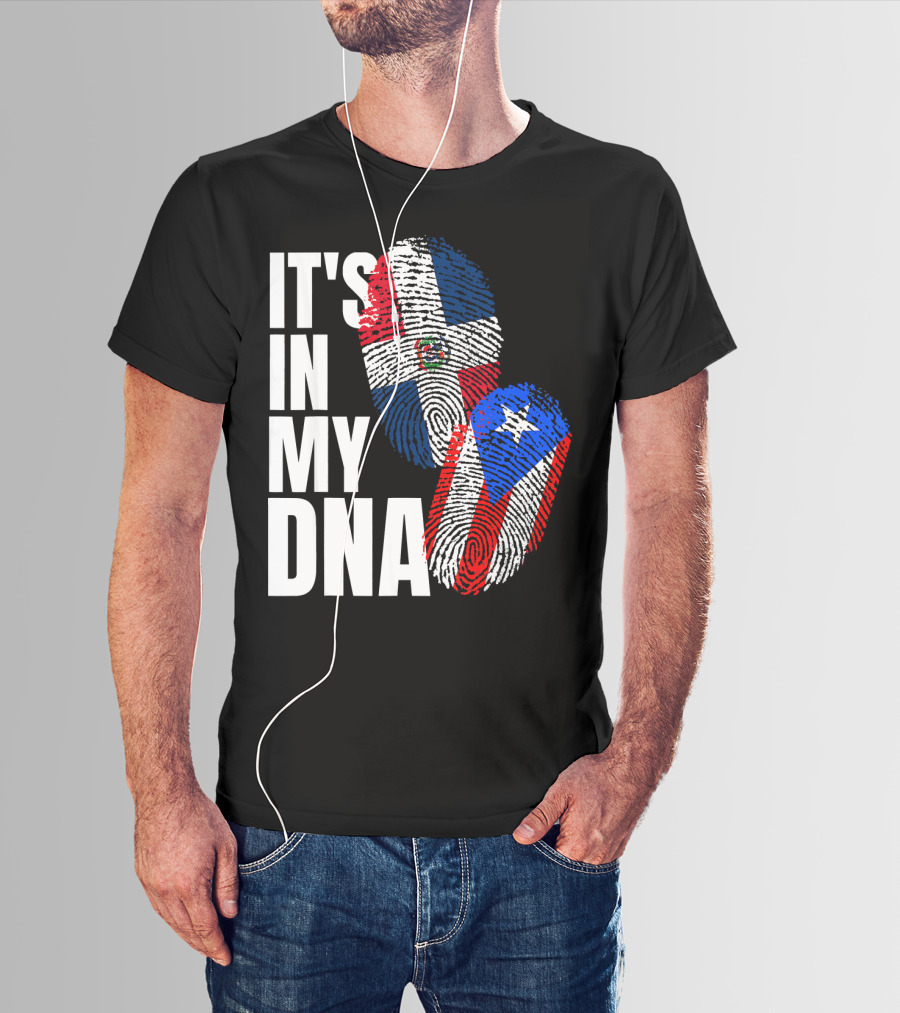 IT'S IN MY DNA Dominican And Puerto Rican Flags Heritage T-Shirt