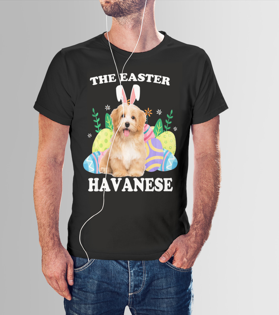The Easter Havanese Bunny Dog With Colorful Eggs T-Shirt