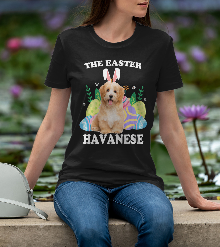 The Easter Havanese Bunny Dog With Colorful Eggs T-Shirt