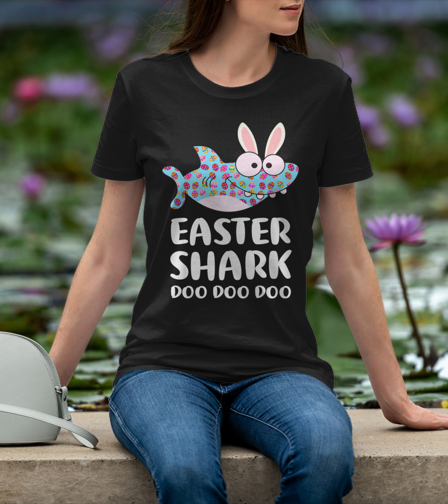 Easter Shark Doo Doo Doo Bunny Ears Funny Eggs T-Shirt