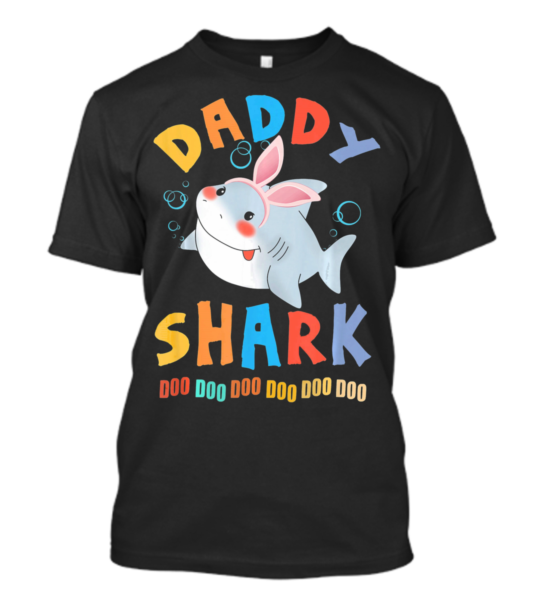 DADDY SHARK DOO DOO DOO DOO DOO DOO Easter Shark Bunny T-Shirt