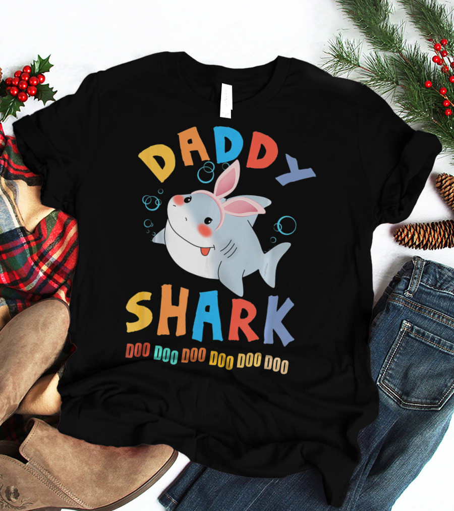 DADDY SHARK DOO DOO DOO DOO DOO DOO Easter Shark Bunny T-Shirt
