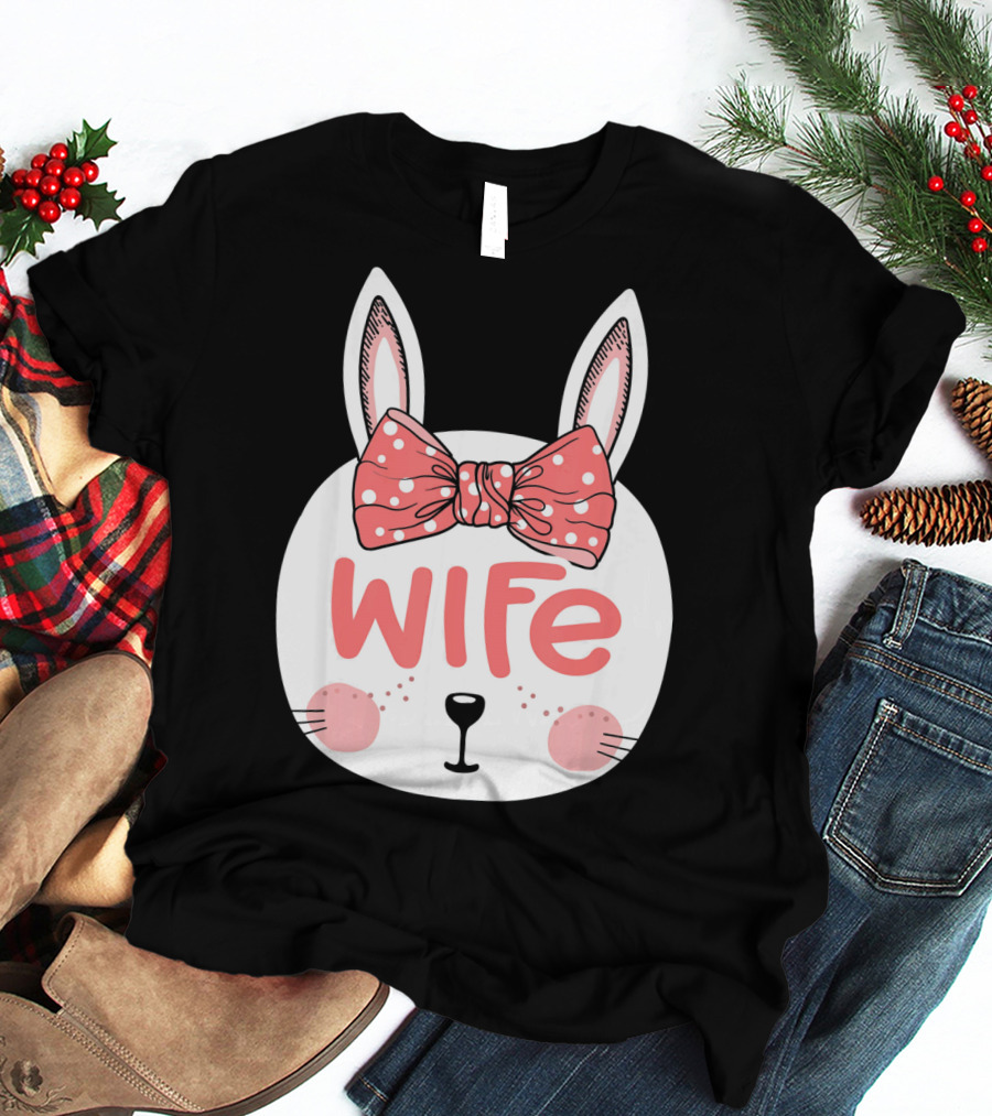 Easter Bunny Wife Pink Bow Ears Sunday T-Shirt
