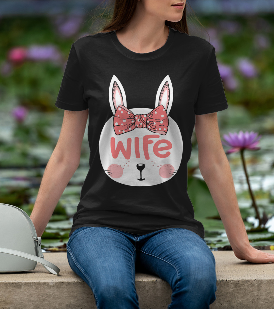 Easter Bunny Wife Pink Bow Ears Sunday T-Shirt
