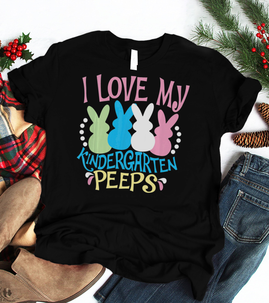 I Love My Kindergarten Peeps Easter Bunnies T-Shirt