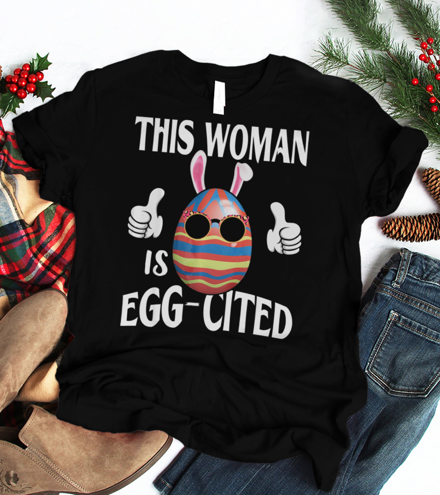 This Woman Is Egg-Cited Easter Pregnancy T-Shirt