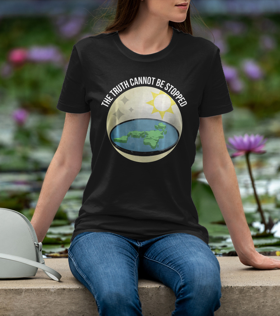 The Truth Cannot Be Stopped Flat Earth Sun And Stars T-Shirt