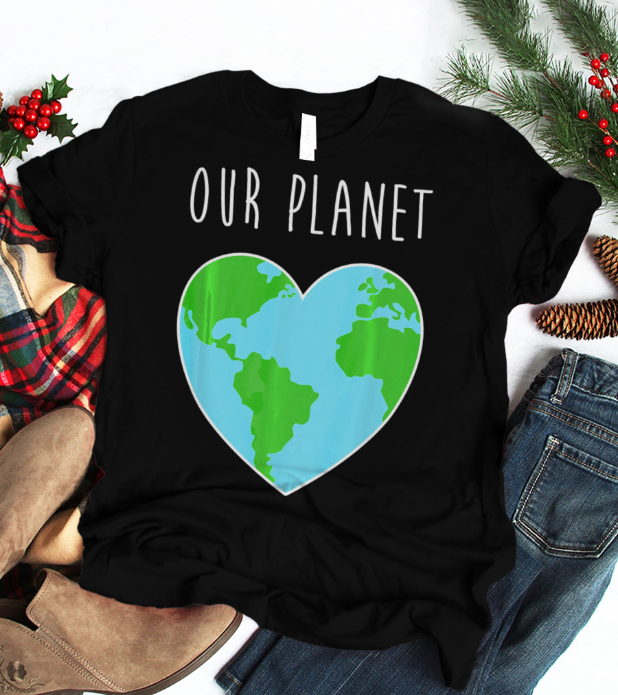 OUR PLANET Heart Earth Map Climate Change Awareness T-Shirt