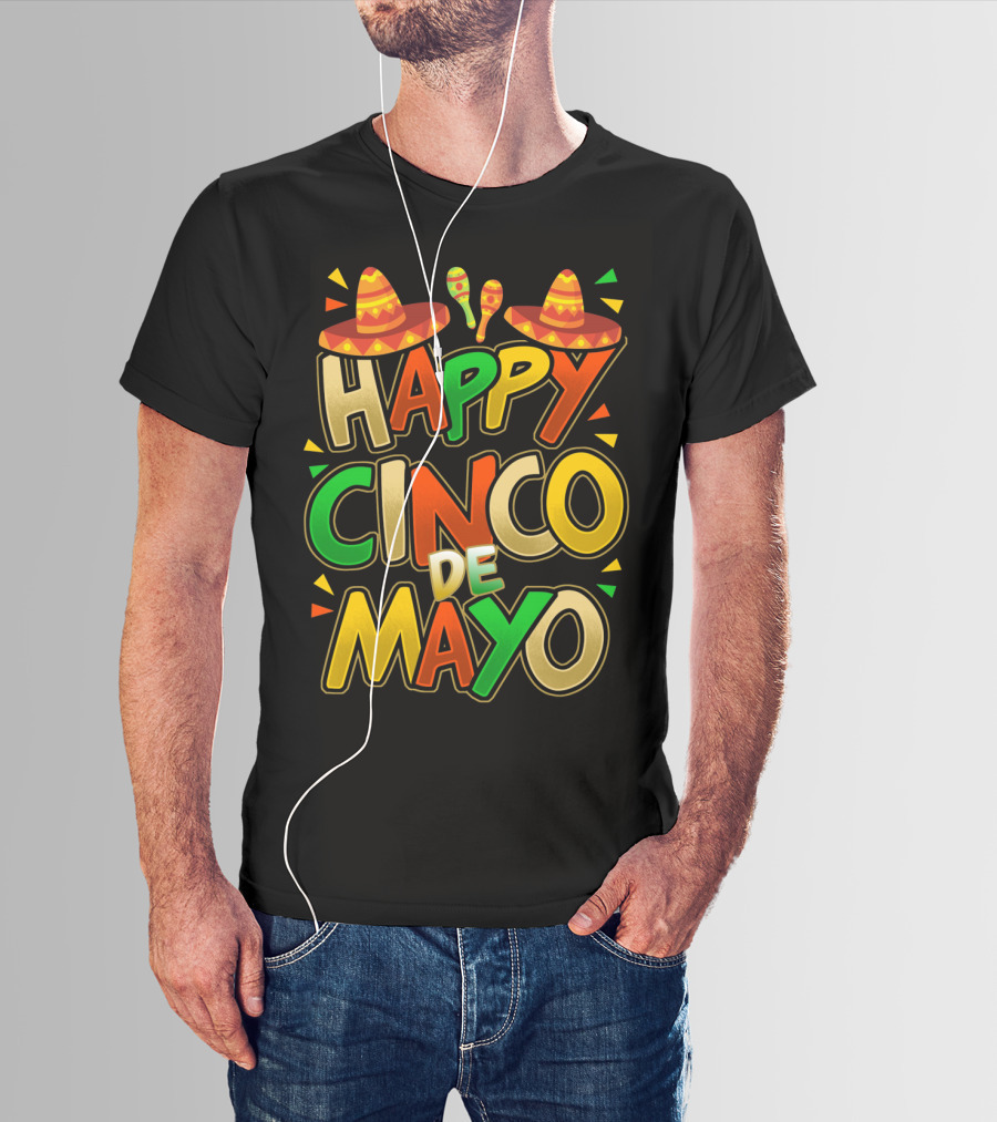 Happy Cinco De Mayo Fiesta Celebration Mexican Sombrero And Maracas T-Shirt