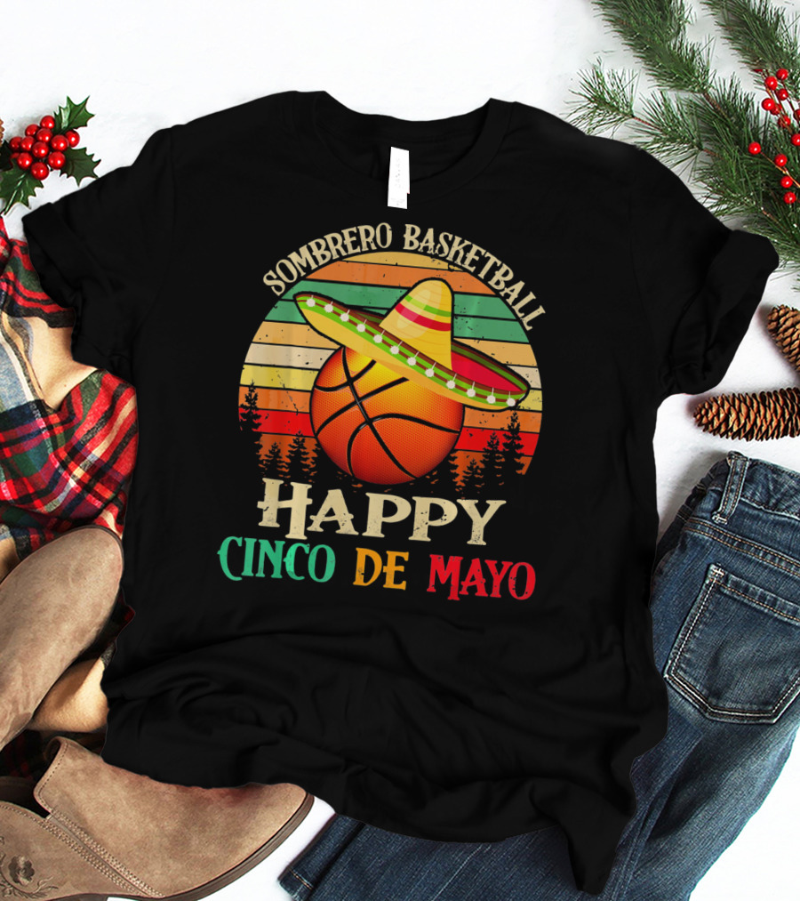 Sombrero Basketball Happy Cinco De Mayo T-Shirt