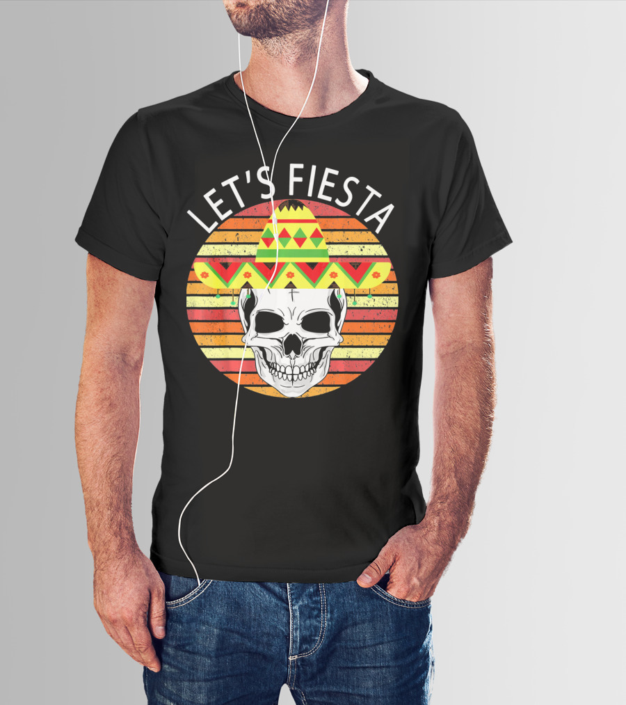 Let's Fiesta Cinco De Mayo Skull Sombrero Retro Vintage T-Shirt