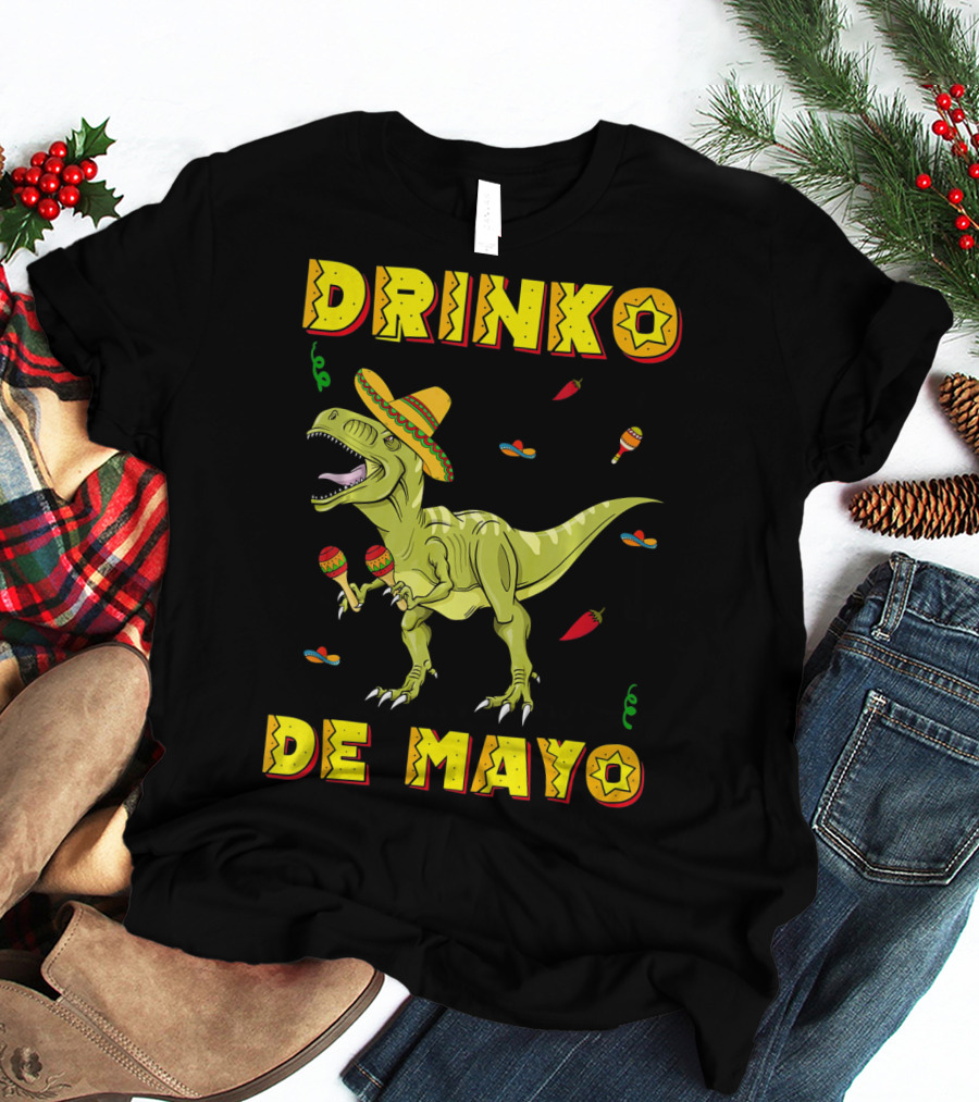 Dinosaur Drinko De Mayo Funny Cinco De Mayo Fiesta T-Shirt