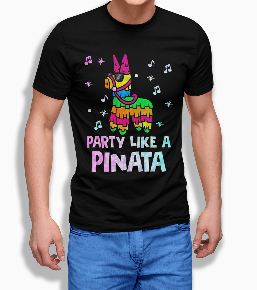 Party Like a Piñata Cinco de Mayo Music and Fun Vibes T-Shirt