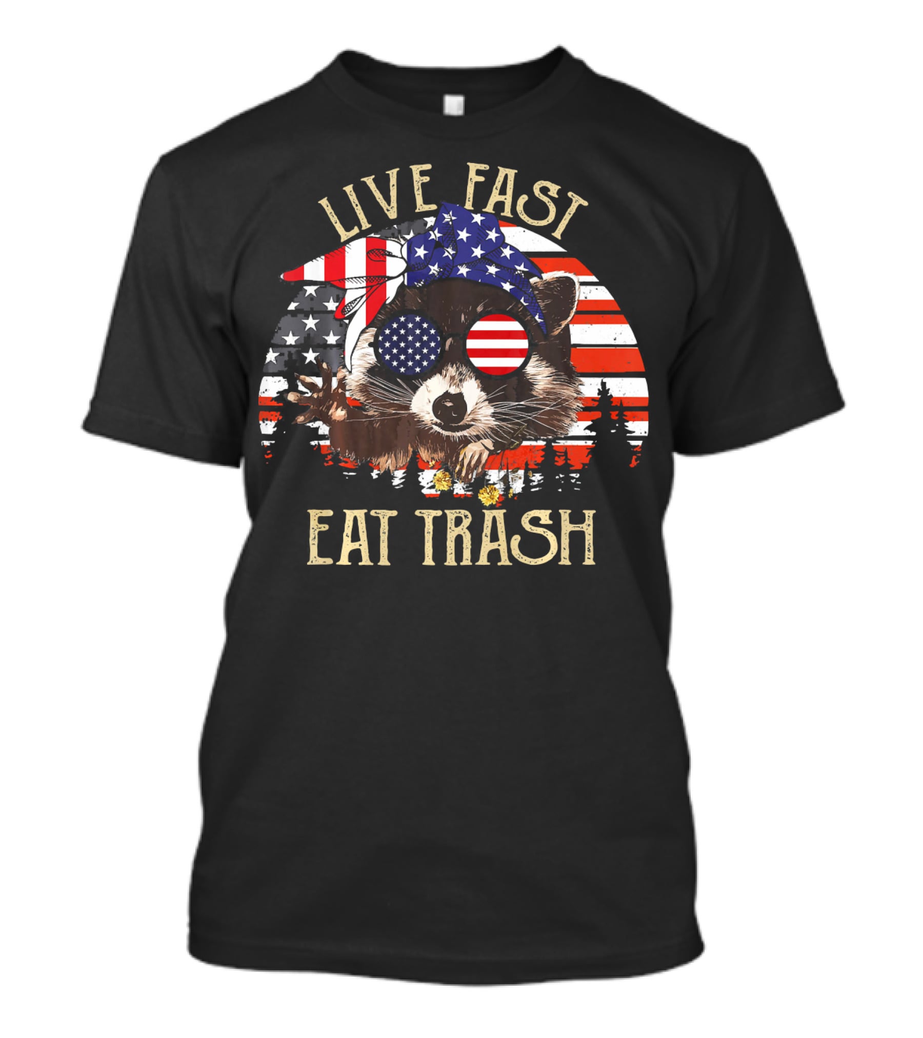 Live Fast Eat Trash American Flag Raccoon Patriotic T-Shirt