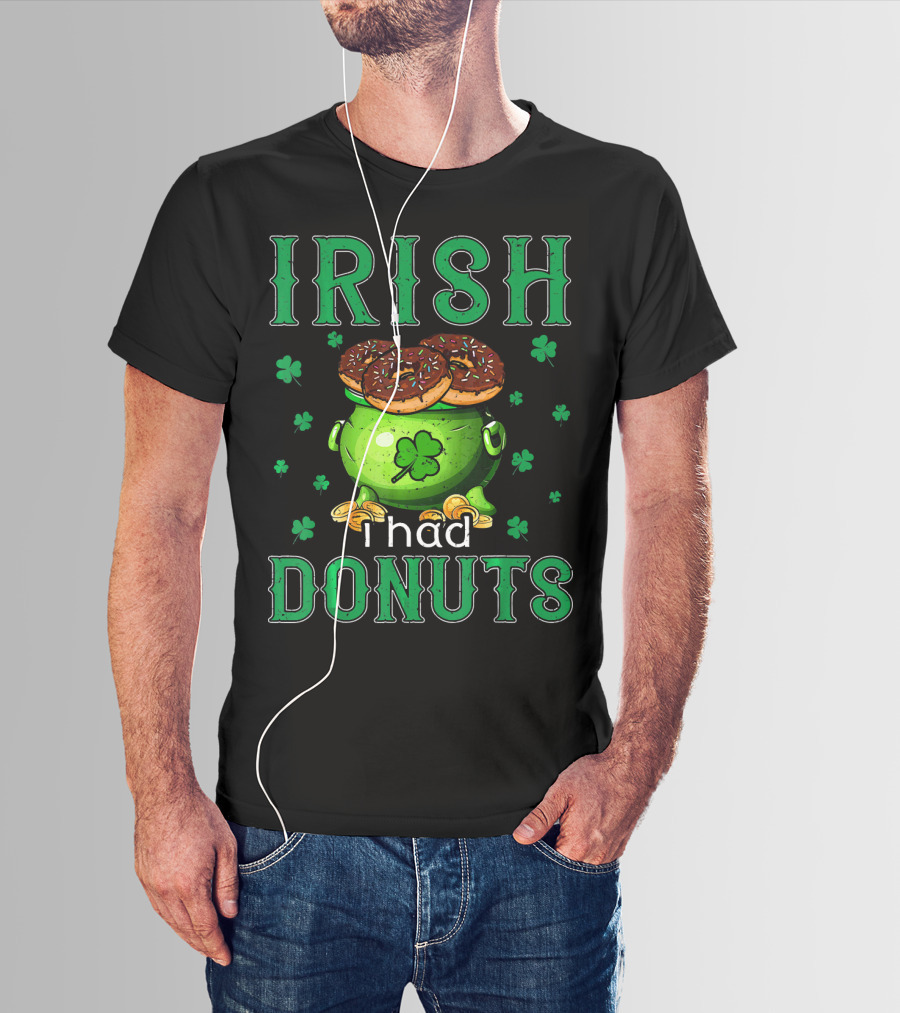 Irish I Had Donuts Shamrock Pot Of Gold T-Shirt