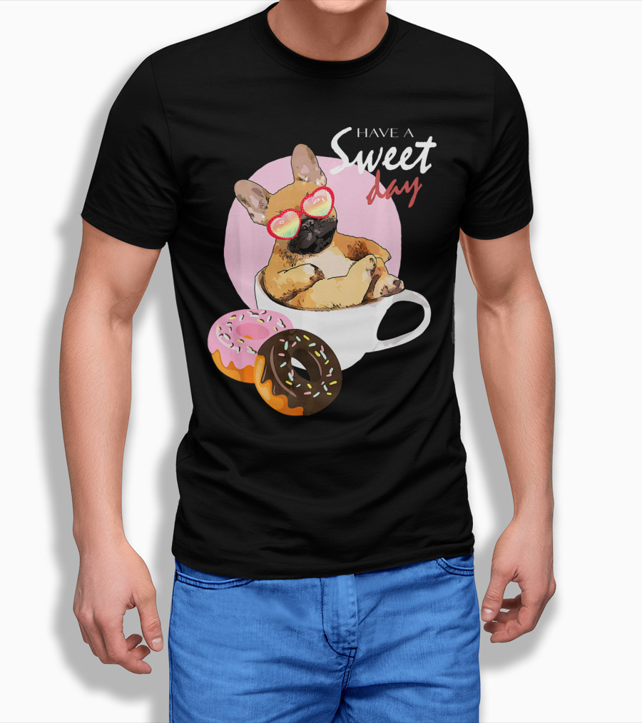 French Bulldog Sweet Day In Donut Cup T-Shirt