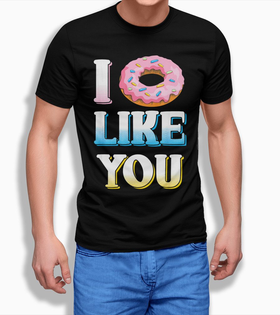 I Donut Like You Funny Sarcasm Sprinkled Doughnut T-Shirt