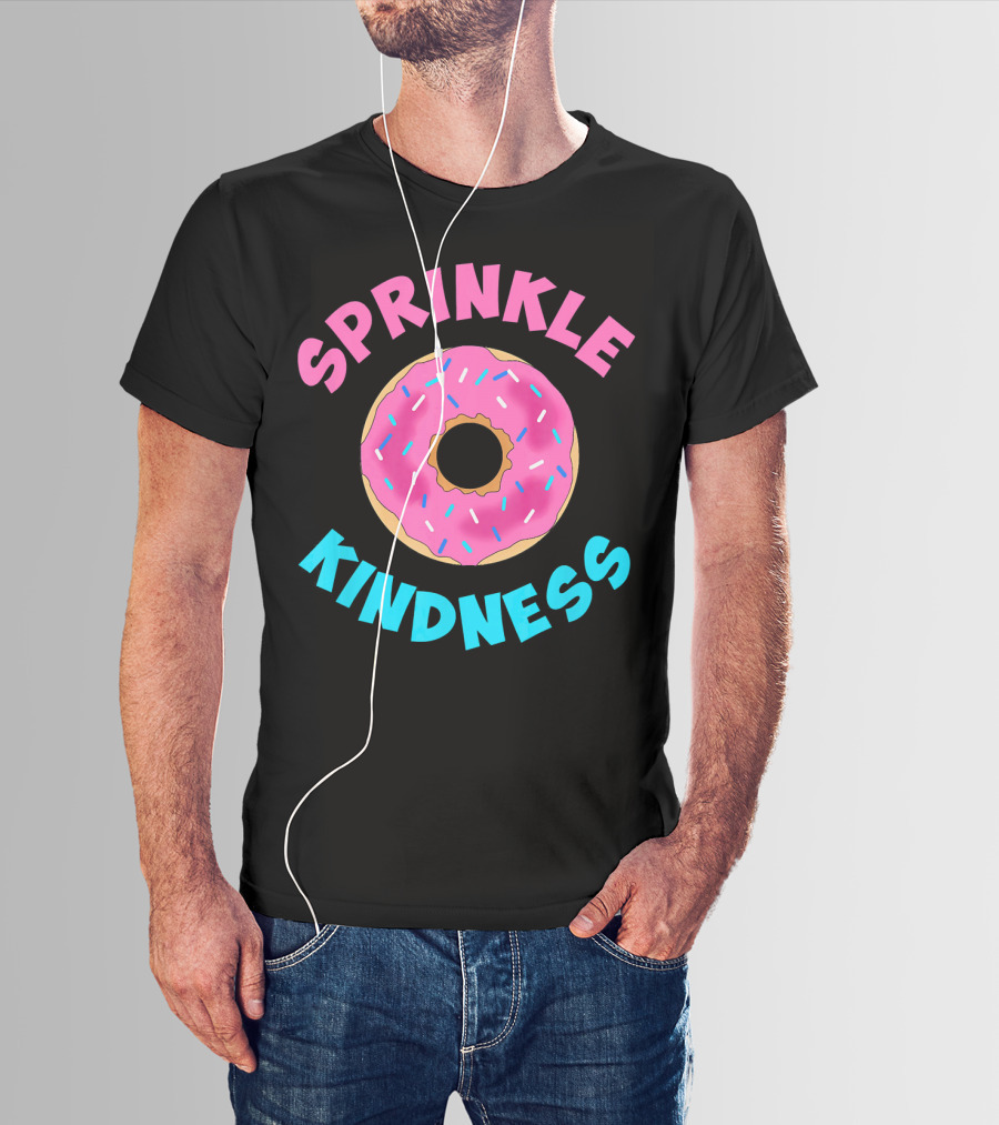 Sprinkle Kindness Donut Sprinkle T-Shirt