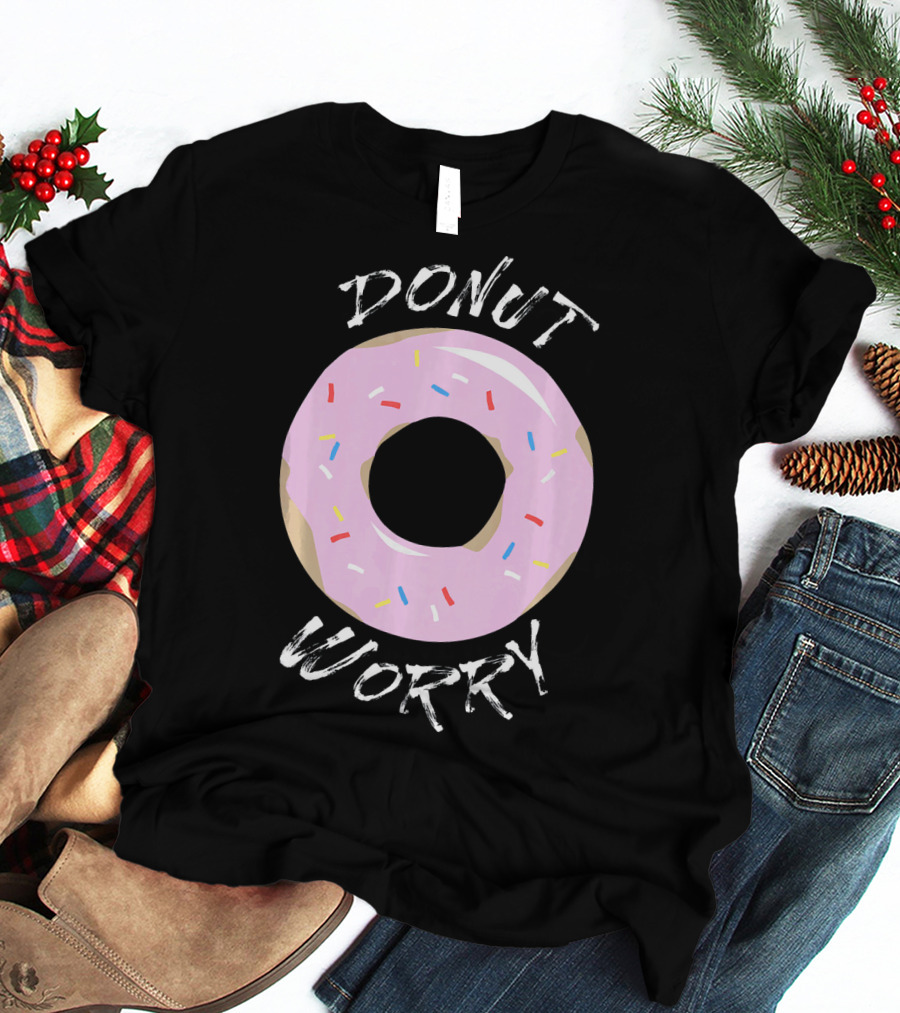 DONUT WORRY Funny Food Pun Pink Frosted Sprinkles T-Shirt