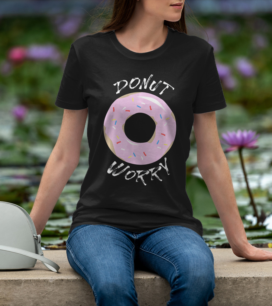 DONUT WORRY Funny Food Pun Pink Frosted Sprinkles T-Shirt