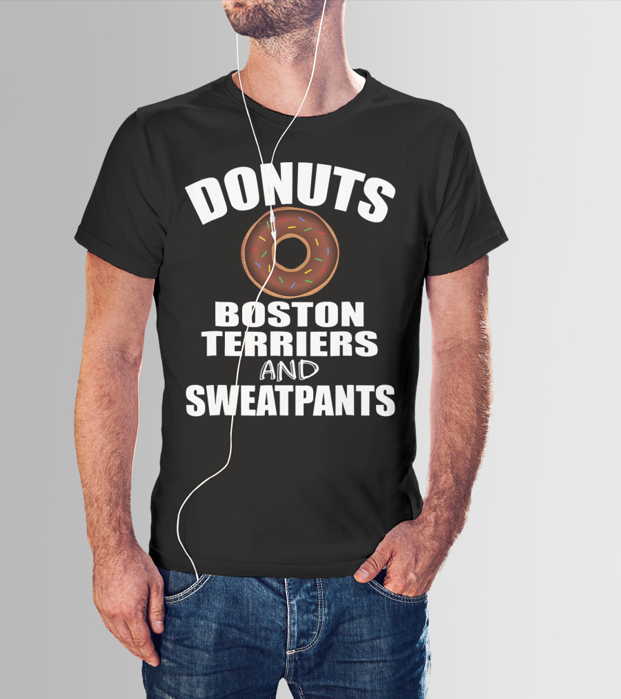 DONUTS BOSTON TERRIERS AND SWEATPANTS T-Shirt