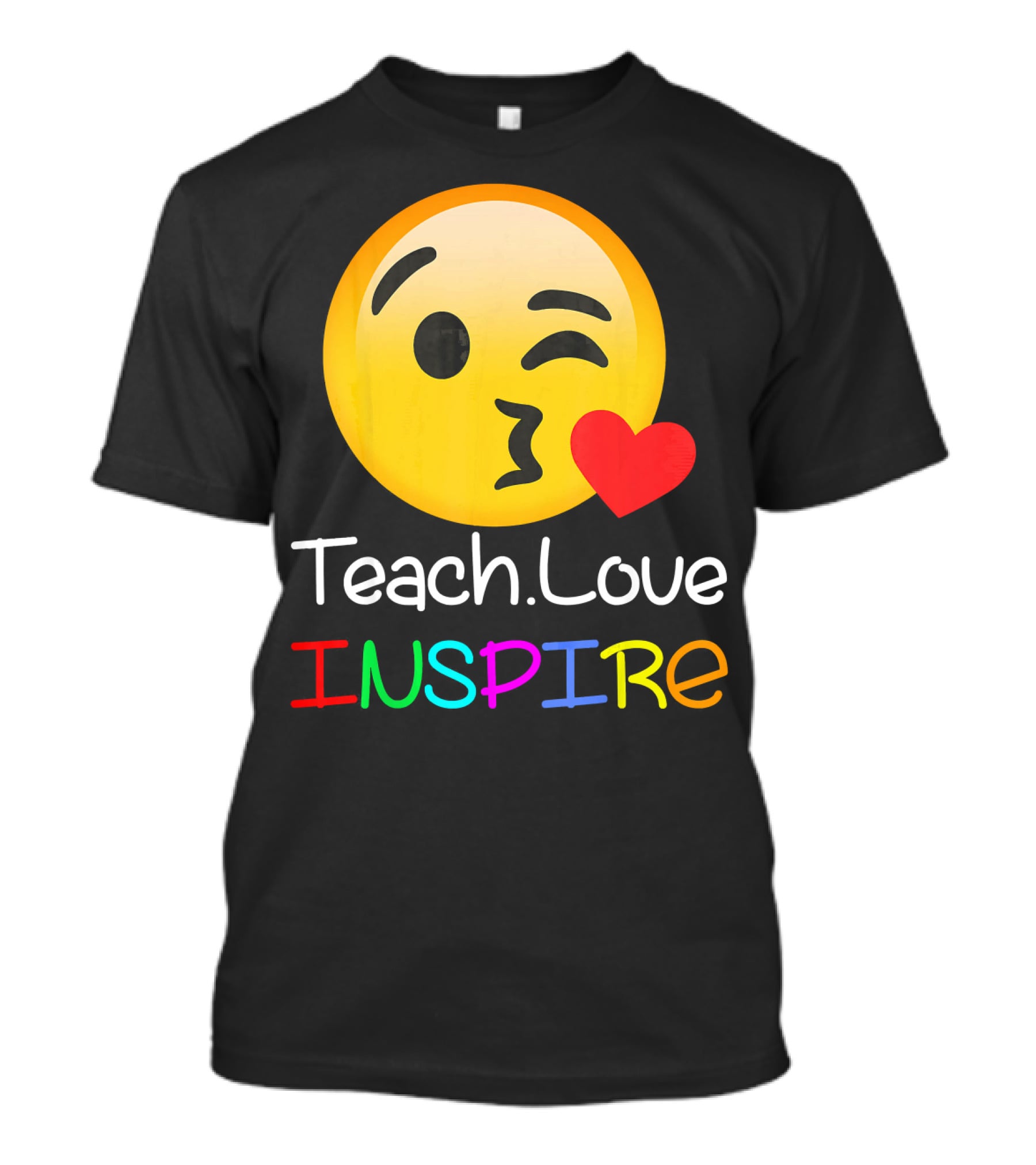 Teach Love Inspire Emoji Kissing Face Heart For Teachers T-Shirt