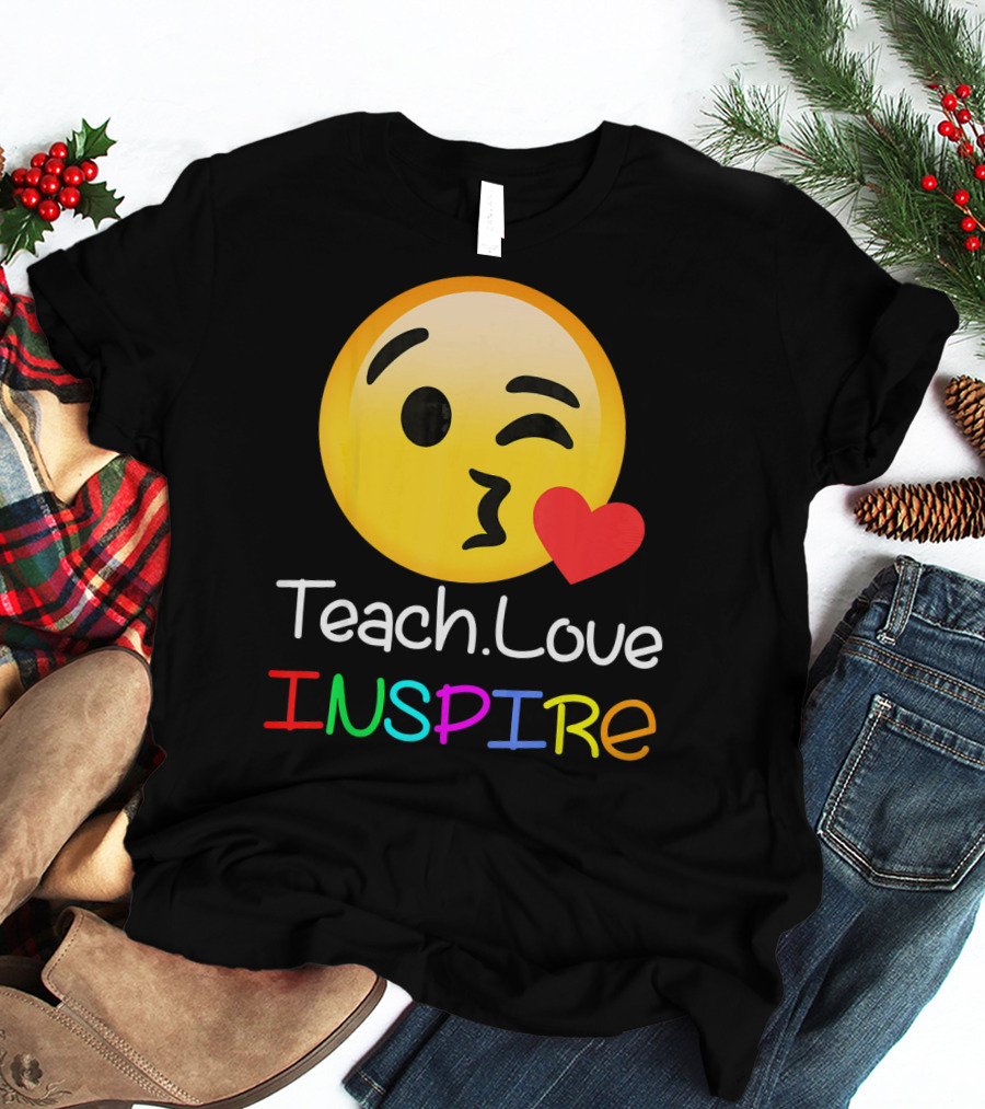 Teach Love Inspire Emoji Kissing Face Heart For Teachers T-Shirt
