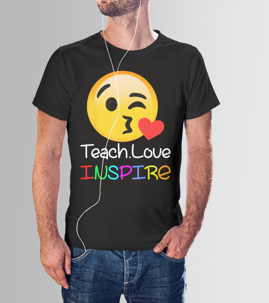 Teach Love Inspire Emoji Kissing Face Heart For Teachers T-Shirt