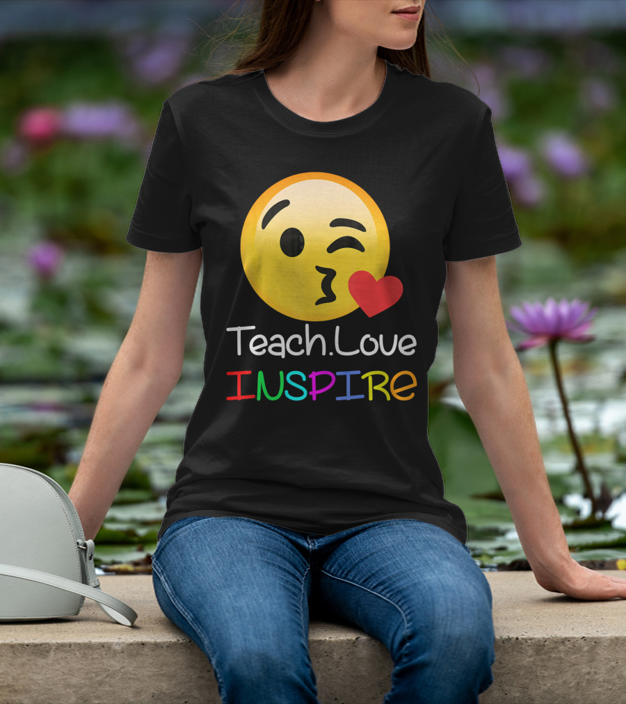 Teach Love Inspire Emoji Kissing Face Heart For Teachers T-Shirt