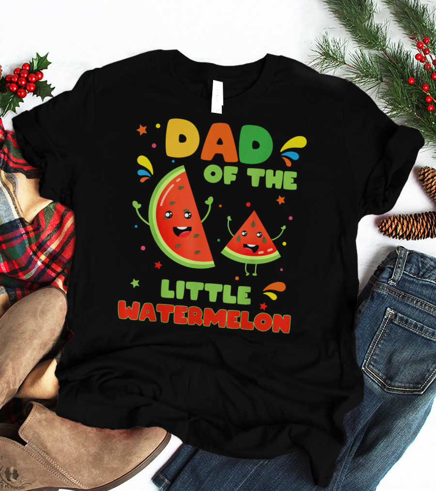 Dad Of The Little Watermelon Cute Fruit T-Shirt