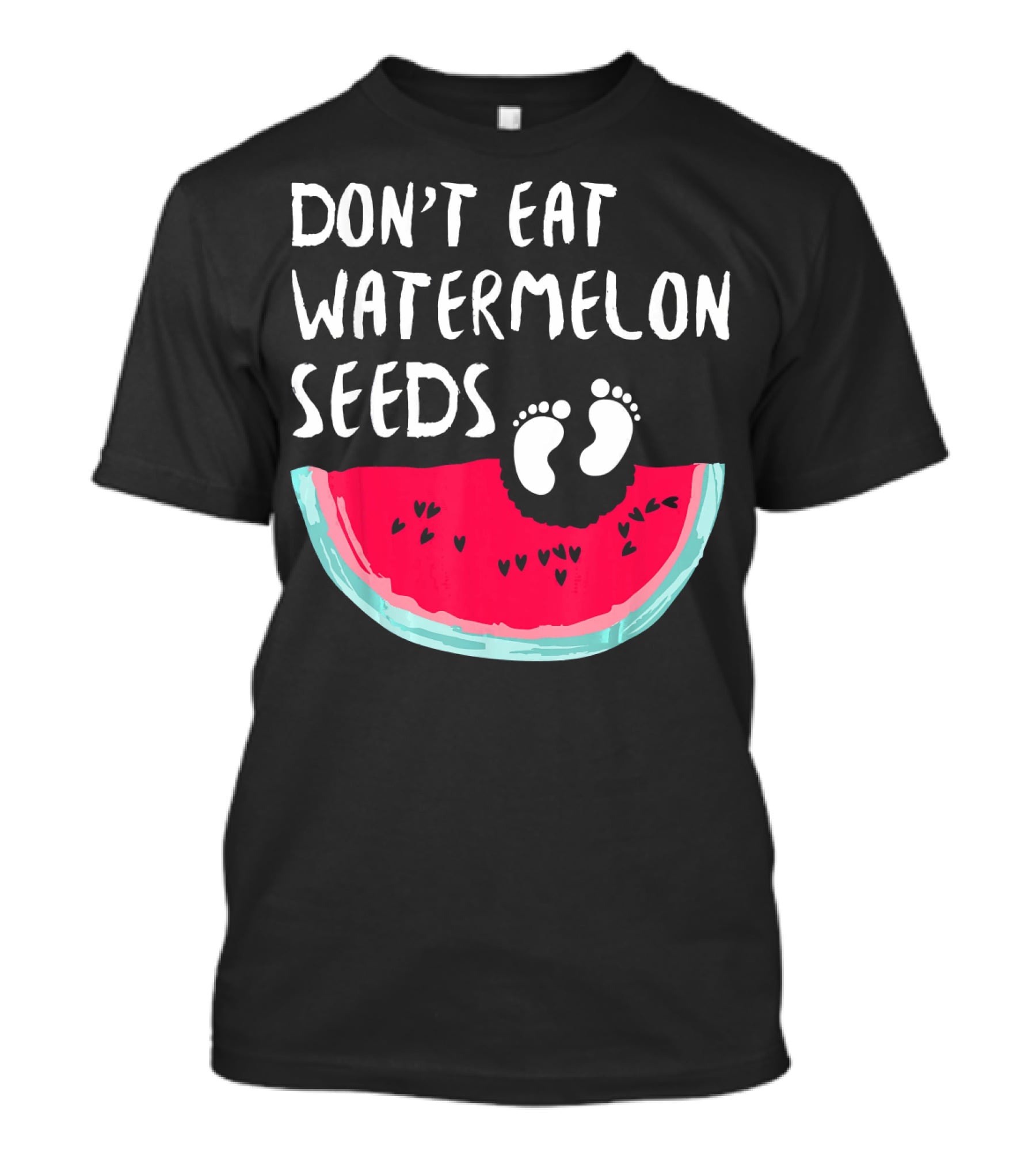 DON'T EAT WATERMELON SEEDS BABY ANNOUNCEMENT FOOTPRINTS T-Shirt