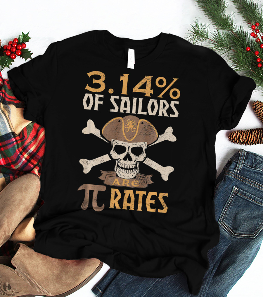 3.14% Of Sailors Are Pi Rates Math Geek Pirate Skull Crossbones T-Shirt