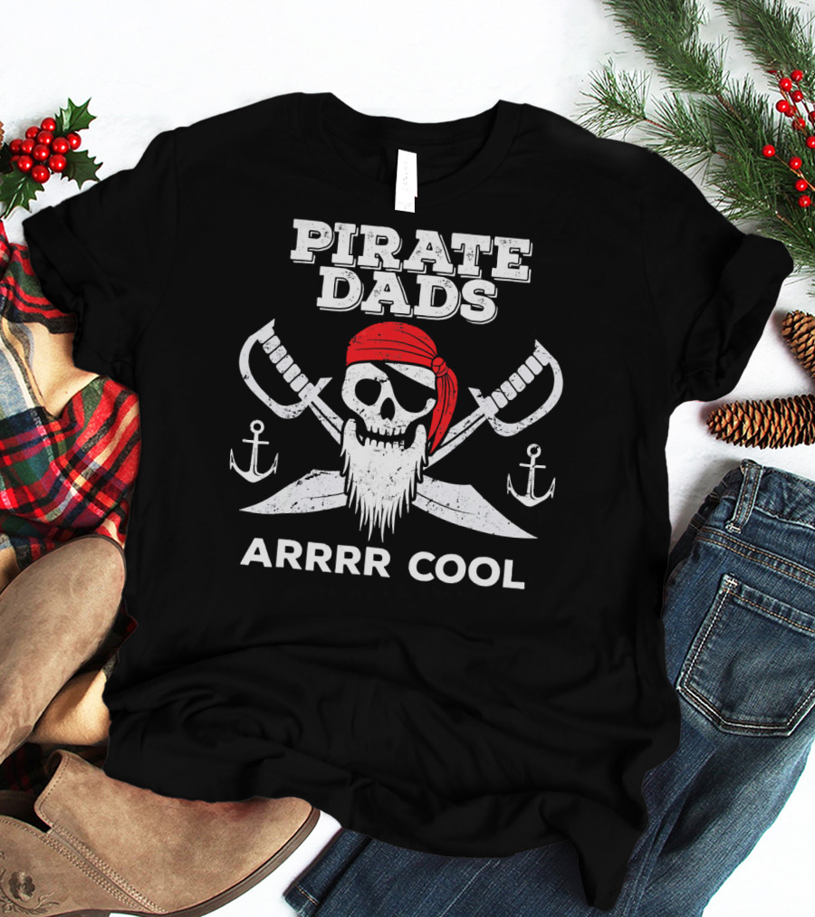 Pirate Dads Arrrr Cool Skull Swords Anchors T-Shirt