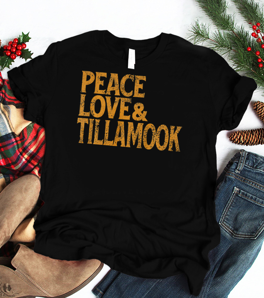Peace Love Tillamook Retro 1960s T-Shirt