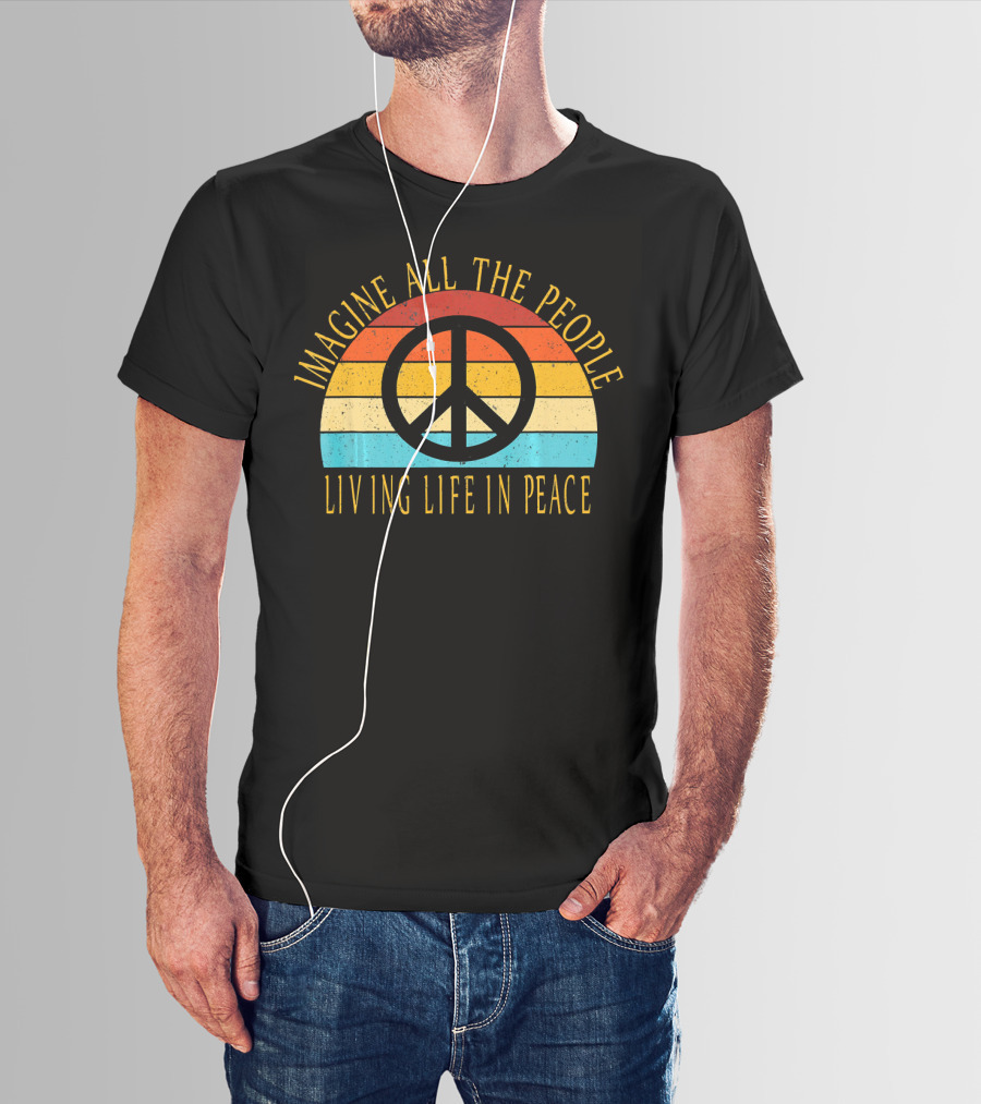 Imagine All The People Living Life In Peace Retro Peace T-Shirt