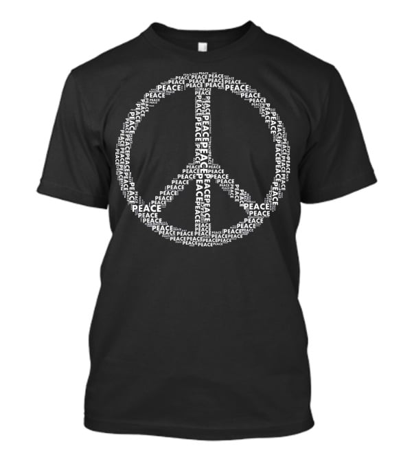Peace Sign Word Art Love All World Peace T-Shirt
