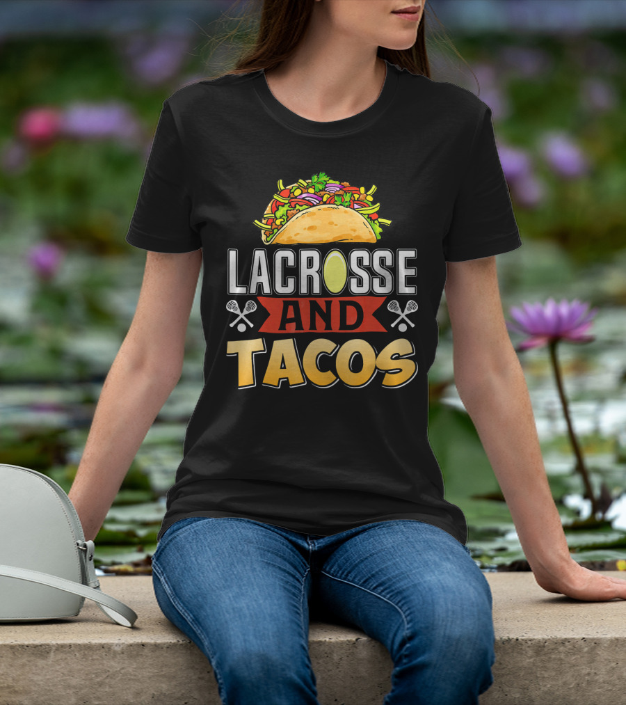 Lacrosse And Tacos Fun Taco Day T-Shirt