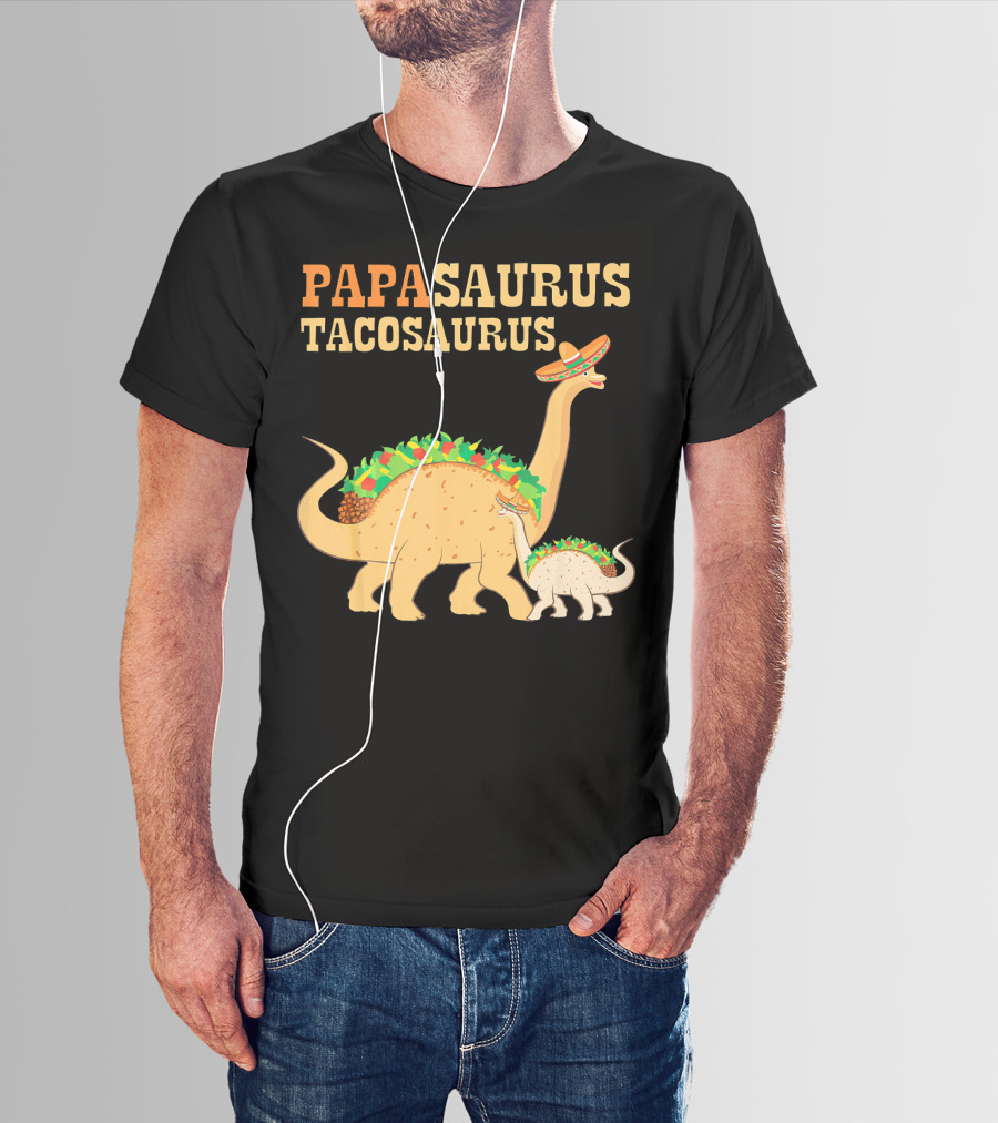 Papasaurus Tacosaurus Fathers Dinosaur Sombrero Family T-Shirt