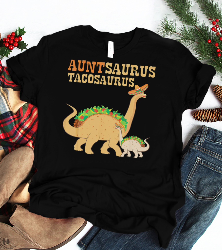 Auntsaurus Tacosaurus Dinosaur Wearing Sombrero Taco Lover T-Shirt