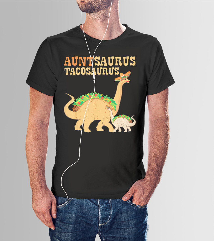Auntsaurus Tacosaurus Dinosaur Wearing Sombrero Taco Lover T-Shirt