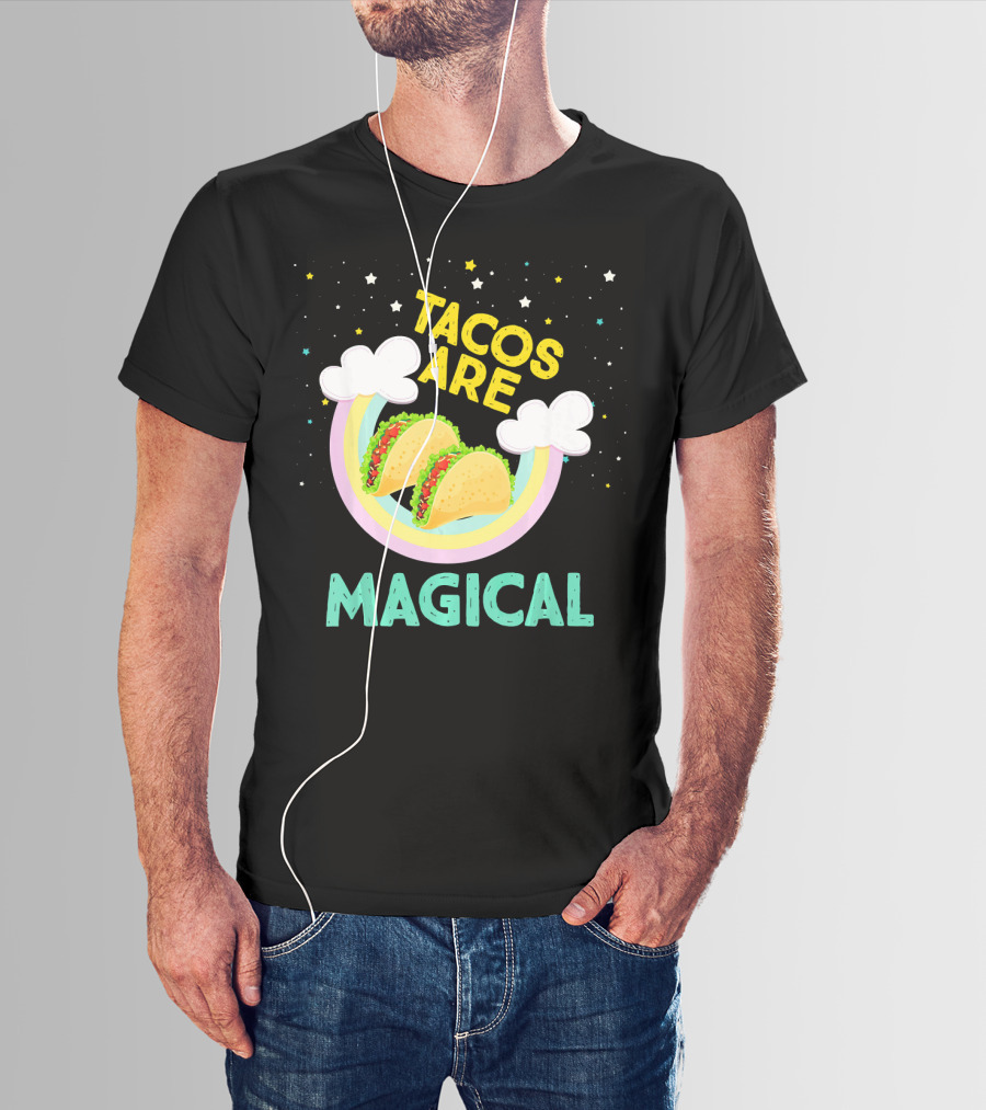 Magical Tacos Are Yummy Taco Lover Snack With Rainbow Clouds And Stars T-Shirt