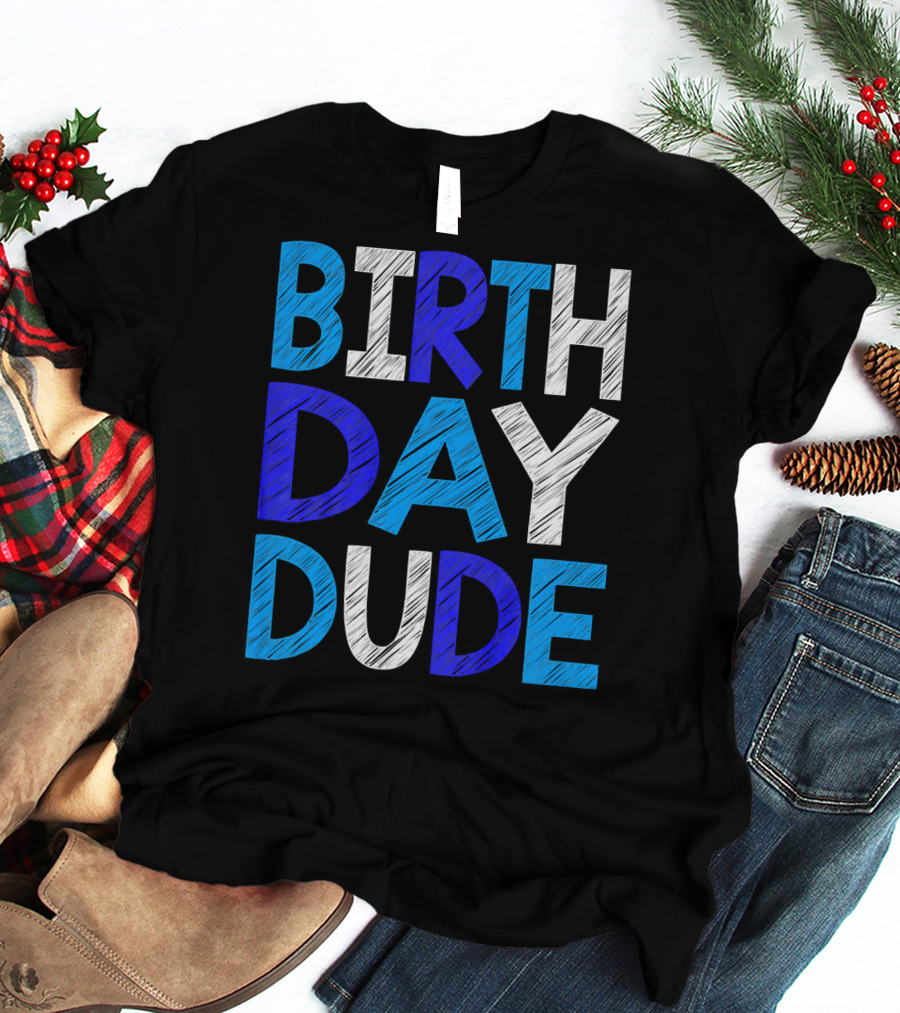 BIRTHDAY DUDE Youth Mens Happy B Day T-Shirt