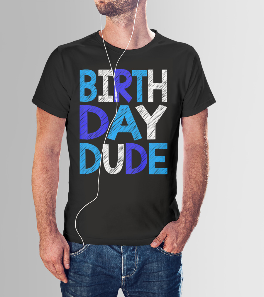 BIRTHDAY DUDE Youth Mens Happy B Day T-Shirt